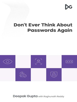 cover image of Don't Ever Think About Passwords Again